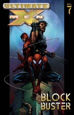 Ultimate X-Men, Vol. 7: Blockbuster - David Finch, Brian Michael Bendis