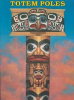 Totem Poles to Cut Out and Put Together - Bellerophon Books, Nancy Conkle