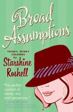 Broad Assumptions: Thinky, Winky Columns - Starshine Roshell