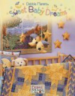 Debbie Mumm's Sweet Baby Dreams - Debbie Mumm