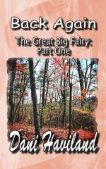 The Great Big Fairy: Part One - Back Again (The Fairies Saga) - Dani Haviland