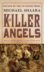 The Killer Angels - Michael Shaara