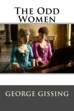 The Odd Women - George Gissing, Editorial International