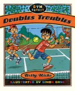 Doubles Troubles - Betty Hicks, Simon Gane