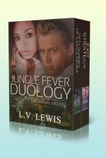 Jungle Fever Duology - L.V. Lewis