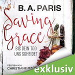 Saving Grace: Bis dein Tod uns scheidet - Christiane Marx, Deutschland Random House Audio, B.A. Paris