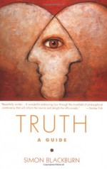 Truth: A Guide - Simon Blackburn