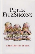 Little Theories Of Life - Peter FitzSimons