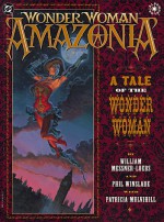 Wonder Woman: Amazonia - William Messner-Loebs, Phil Winslade
