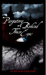 Purgatory Behind These Eyes: The Dark Fiction of Doug Rinaldi - Doug Rinaldi