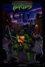 City at War (Teenage Mutant Ninja Turtles (Simon & Schuster)) - Michael Teitelbaum, Chris George, Mike Giles