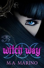 Witch Way - M.A. Marino, Victoria Miller, Deadra Krieger