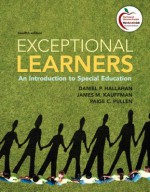 Exceptional Learners: An Introduction to Special Education Plus NEW MyEducationLab with Pearson eText -- Access Card Package (12th Edition) - Daniel P. Hallahan, James M. Kauffman, Paige C. Pullen