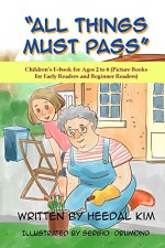 All Things Must Pass: Proverbs for Preschoolers, Picture books for Early Readers and Beginner Readers (Children's E-book for Ages 2 to 6) - Heedal Kim