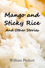 Mango and Sticky Rice - William Peskett