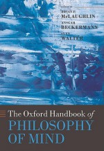 The Oxford Handbook of Philosophy of Mind - Brian P. McLaughlin