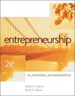 Entrepreneurship: A Process Perspective - Robert A. Baron, Scott A. Shane