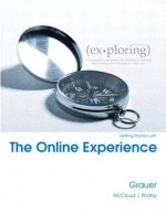 Exploring Getting Started with the Online Experience - Robert T. Grauer, Mary Anne Poatsy, Robert McCloud