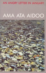 An Angry Letter In January And Other Poems - Ama Ata Aidoo