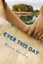 Ever This Day - David Griffin
