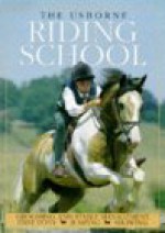 The Usborne Riding School - Kate Needham, Lucy Smith