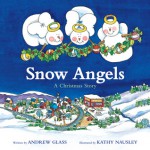 Snow Angels - Andrew Glass, Kathy Nausley