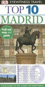 Top 10 Madrid (DK Eyewitness Top 10 Travel Guides) - Melanie Rice, Christopher Rice, Edward Owen