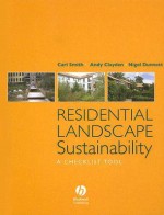 Residential Landscape Sustainability: A Checklist Tool - Carl Smith, Nigel Dunnett, Andy Clayden