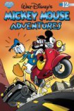 Mickey Mouse Adventures Volume 12 (Mickey Mouse Adventures - Byron Erickson, Giorgio Cavazzano