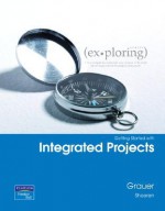 Getting Started with Integrated Projects - Robert T. Grauer, Judy Scheeren