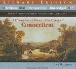 A Primary Source History of the Colony of Connecticut - Ann Malaspina, Jay Snyder