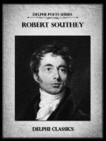 Delphi Complete Poetical Works of Robert Southey (Illustrated) (Delphi Poets Series) - Robert Southey