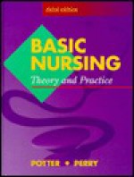 Basic Nursing: Theory And Practice - Patricia Ann Potter