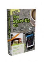 The Start Up Kit: Everything you need to start and run a business - Emma Jones