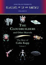 The Cloudbuilders and Other Marvels - Colin Kapp, John Pelan, Gavin L. O'Keefe