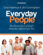 Everyday People: Workbook - Chad Balthrop, Jim Cunningham