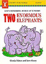 Two Enormous Elephants: God's Wonderful World of Numbers - Glenda Palmer, Steve Henry
