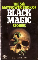 The 5th Mayflower Book of Black Magic Stories - Patricia Williams, Frederick Cowles, Evelyn Waugh, Alfred Bester, Ramsey Campbell, Henry Slesar, Anthony Boucher, Roland Caine, Michel Parry