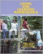 Living and Learning Mathematics: Stories and Strategies for Supporting Mathematical Literacy - David J. Whitin, Timothy O'Keefe, Heidi Mills