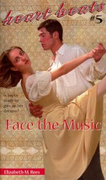 Face The Music - Elizabeth M. Rees