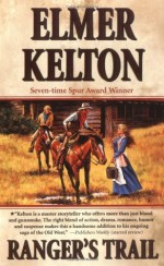 Ranger's Trail - Elmer Kelton