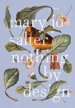 Nothing by Design - Mary Jo Salter