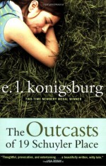 The Outcasts of 19 Schuyler Place - E.L. Konigsburg