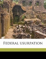 Federal Usurpation - Franklin Pierce