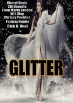 Glitter - C.M. Doporto, Cheryl Davis, Tima Marie Lacoba, W.J. May, Chrissy Peebles, Patricia Puddle, Rick H. Veal
