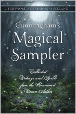 Cunningham's Magical Sampler: Collected Writings and Spells from the Renowned Wiccan Author - Scott Cunningham, Raymond Buckland, Donald Michael Kraig