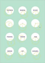 Poems from the Book of Hours - Rainer Maria Rilke, Babette Deutsch, Ursula K. Le Guin