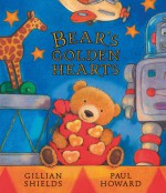 Bear's Golden Hearts - Gillian Shields, Paul Howard, Paul Howard