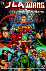 JLA/Titans: The Technis Imperative - Devin Grayson, Phil Jimenez, Paul Pelletier, Andy Lanning, Dexter Vines