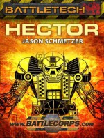 BattleTech: Hector - Jason Schmetzer